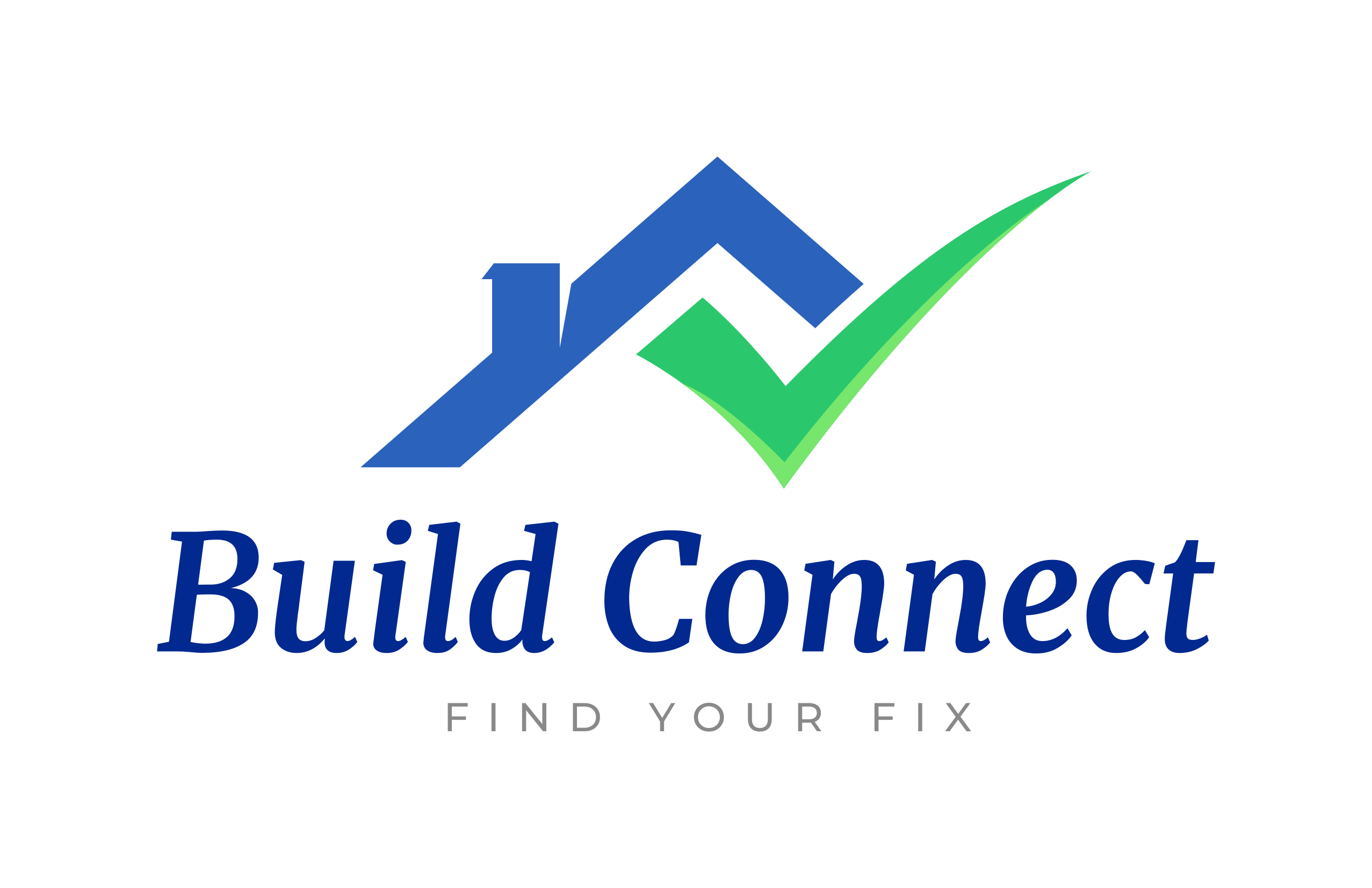 Simplistic logo where a checkmark is under a roof with the slogan "Find your fix" at the bottom under the centered business name: Build Connect.